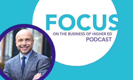 Graphic with FOCUS podcast headline 'Focus on the business of higher ed' and photo of podcast guest Derrick Shy.